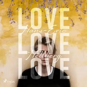 «Love love love» by Hans-Eric Hellberg