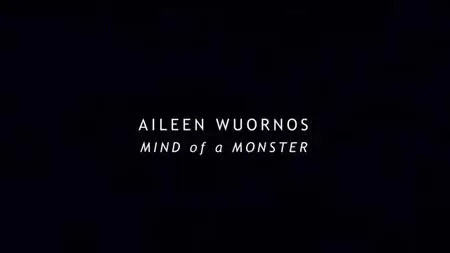 Investigation Discovery - Aileen Wuornos: Mind of a Monster (2019)