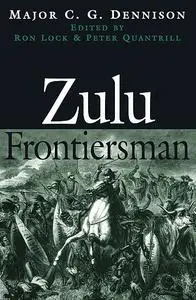 «Zulu Frontiersman» by C.G. Dennison