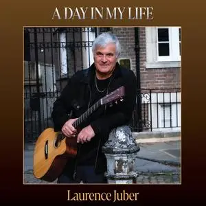 Laurence Juber - A Day In My Life (2024) [Official Digital Download]