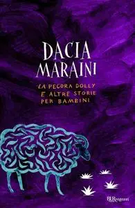 Dacia Maraini - La pecora Dolly e altre storie per bambini