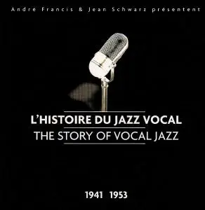 V.A. - The Story Of Vocal Jazz 1941-1953 [10CD Box Set] (2004)