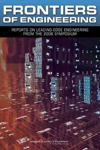 Frontiers of Engineering: Reports on Leading-Edge Engineering from the 2006 Symposium