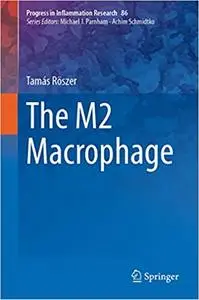 The M2 Macrophage (Progress in Inflammation Research