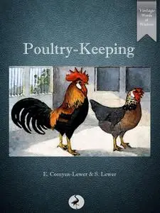 «Poultry-keeping» by S. Lewer,E. Comyns-Lewer