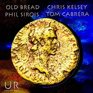 Chris Kelsey - Old Bread (2025)
