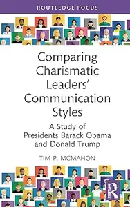 Comparing Charismatic Leaders’ Communication Styles