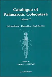 Catalogue of Palaearctic Coleoptera, Vol. 2: Hydrophiloidea - Histeroidea - Staphylinoidea