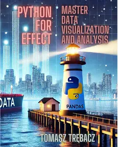 Python For Effect: Master Data Visualization and Analysis