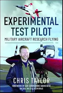 Experimental Test Pilot: Military Aircraft Research Flying