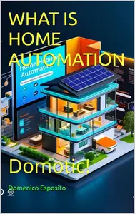 What is Home Automation: Domotic!