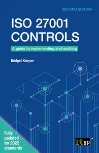 ISO 27001 Controls - A guide to implementing and auditing, Second edition