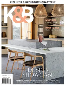 Kitchens & Bathrooms Quarterly - Issue 31.1 2024