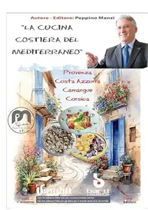 Provenza: La cucina costiera del Mediterraneo