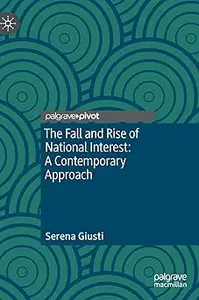 The Fall and Rise of National Interest: A Contemporary Approach