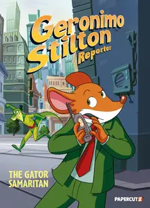 Geronimo Stilton Reporter v22-The Gator Samaritan