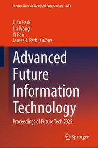 Advanced Future Information Technology Proceedings of Future Tech 2025