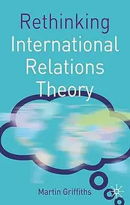 Rethinking International Relations Theory