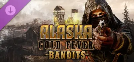 Alaska Gold Fever - Bandits (2026)