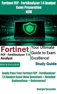 Fortinet FCP - FortiAnalyzer 7.4 Analyst Exam Preparation