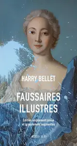 Harry Bellet, "Faussaires illustres"