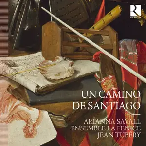 Arianna Savall, Jean Tubéry, Ensemble La Fenice - Un Camino de Santiago (2011)