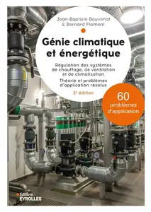 Génie climatique et énergétique  2e édition - Jean-Baptiste Bouvenot, Bernard Flament