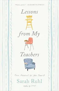 Lessons from My Teachers: From Preschool to the Present