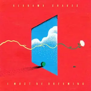 Alabama Shakes - I Must Be Dreaming (2026) [Official Digital Download 24/96]