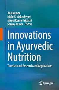 Innovations in Ayurvedic Nutrition