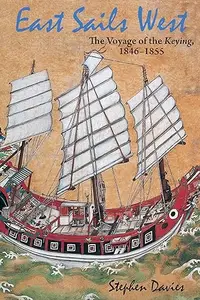 East Sails West: The Voyage of the Keying, 1846–1855