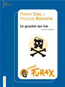 Pierre Dac, Francis Blanche, "Signé Furax : Le Gruyère qui tue !"