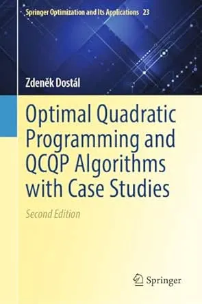 Optimal Quadratic Programming and QCQP Algorithms with Applications (2nd Edition)