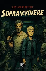 Sopravvivere - Alessandro Bazzolo