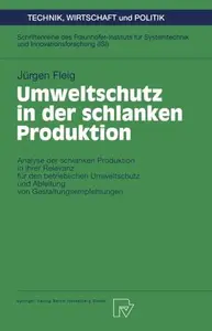 Umweltschutz in der schlanken Produktion: Analyse der schlanken Produktion in ihrer Relevanz für den betrieblichen Umweltschutz