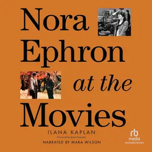 Nora Ephron at the Movies [Audiobook]