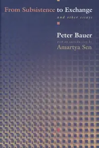 From Subsistence to Exchange and Other Essays