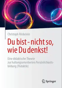 Du bist - nicht so, wie Du denkst!