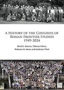 A History of the Congress of Roman Frontier Studies 1949-2024