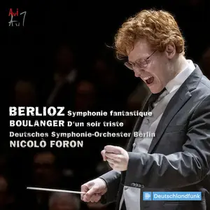 Berlin Deutsches Symphony Orchestra - Berlioz: Symphonie fantastique; Lili Boulanger: D'un soir triste (2025) [24/48]