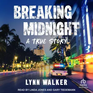 Breaking Midnight: A True Story [Audiobook]