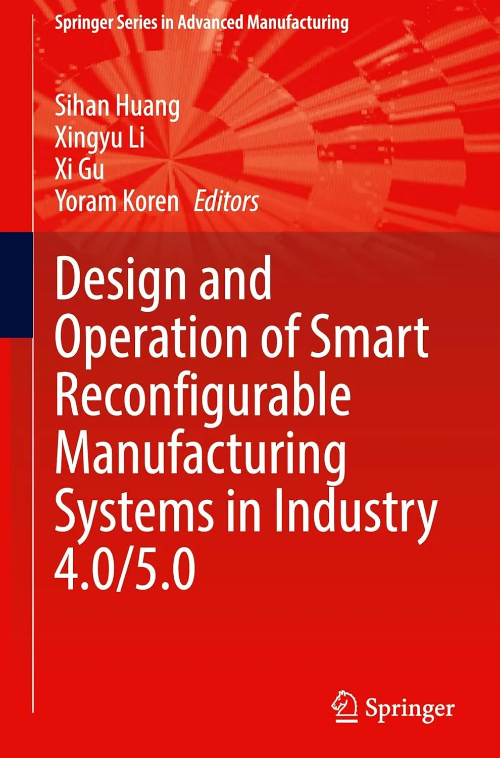 Design and Operation of Smart Reconfigurable Manufacturing Systems in Industry 4.0/5.0