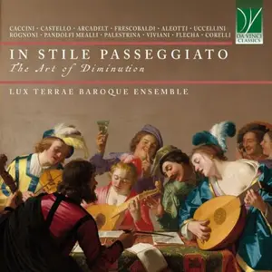 Lux Terrae Baroque Ensemble - In stile passeggiato - The Art of Diminution (2026)