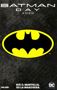 Batman Day - Giù Il Mantello, Su La Maschera