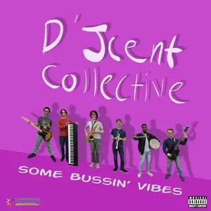 D'Jcent Collective - Some Bussin' Vibes (2024) [Official Digital Download]