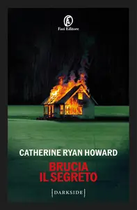 Catherine Ryan Howard - Brucia il segreto