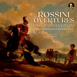 Carlo Maria Giulini, Philharmonia Orchestra - Rossini: Overtures (Remastered, London 1959-1964) (2024) [Digital Download 24/96]