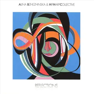 Alina Bzhezhinska & HipHarpCollective - Reflections (2022)