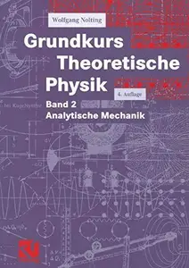 Grundkurs Theoretische Physik: Band 2 Analytische Mechanik