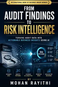 From Audit Findings to Risk Intelligence: Turning Audit Data into Actionable Business Insights Using AI